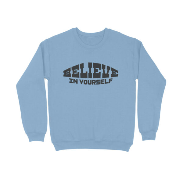 Believe In Yourself Sweatshirt For Men - Image 5