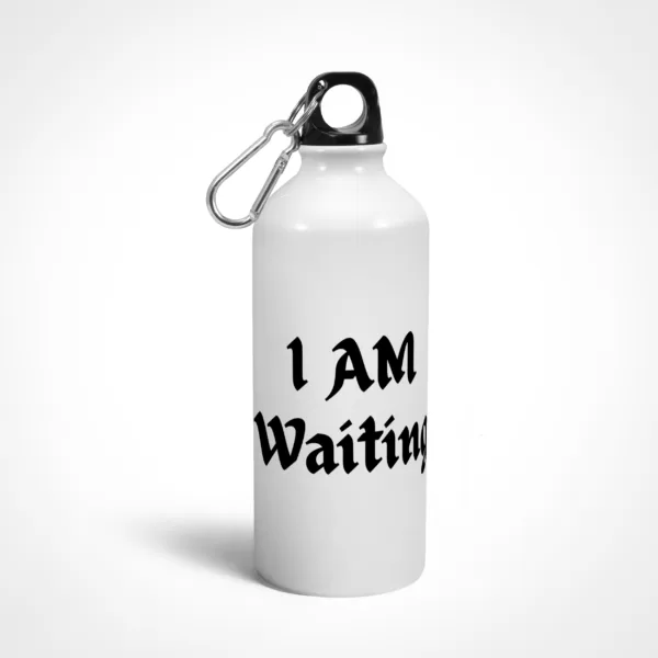 I Am Waiting Sipper Bottle