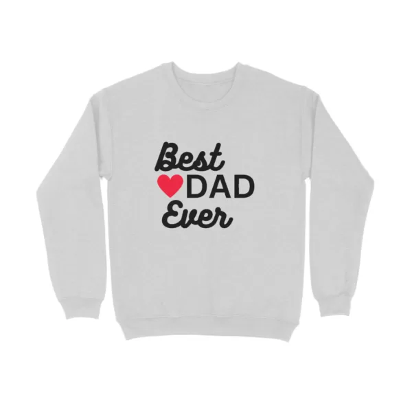 Best Dad Ever Sweatshirt - Image 5