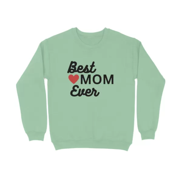 Best Mom Ever Sweatshirt