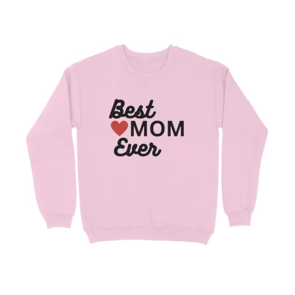 Best Mom Ever Sweatshirt - Image 7