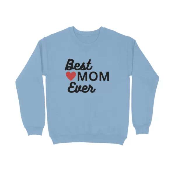 Best Mom Ever Sweatshirt - Image 13