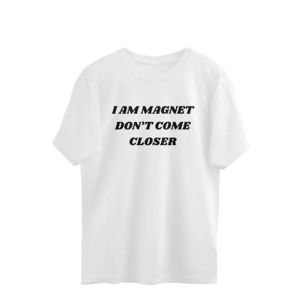 I AM MAGNET Oversized Tshirt