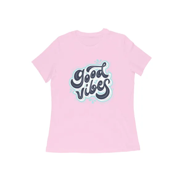 Good Vibes Tshirt for Women - Image 15