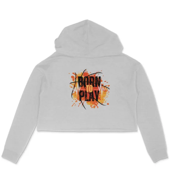 Born To Play Crop Hoodie For Women - Image 3