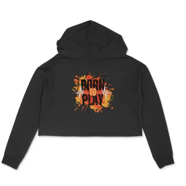 Born To Play Crop Hoodie For Women - Image 9