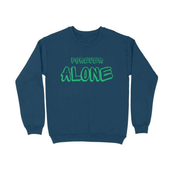 Forever Alone Sweatshirt For Men