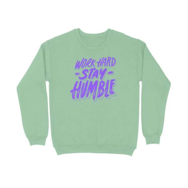 Work Hard Stay Humble Sweatshirt For Men - Image 3