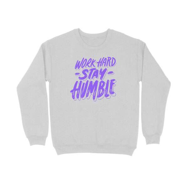 Work Hard Stay Humble Sweatshirt For Men - Image 5