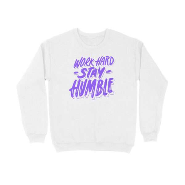 Work Hard Stay Humble Sweatshirt For Men - Image 7