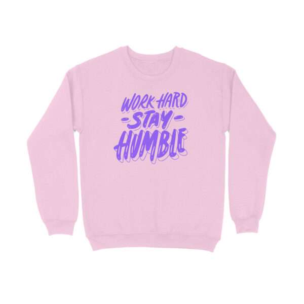 Work Hard Stay Humble Sweatshirt For Men - Image 11