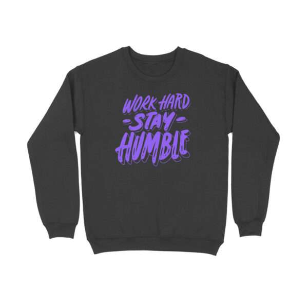 Work Hard Stay Humble Sweatshirt For Men - Image 15