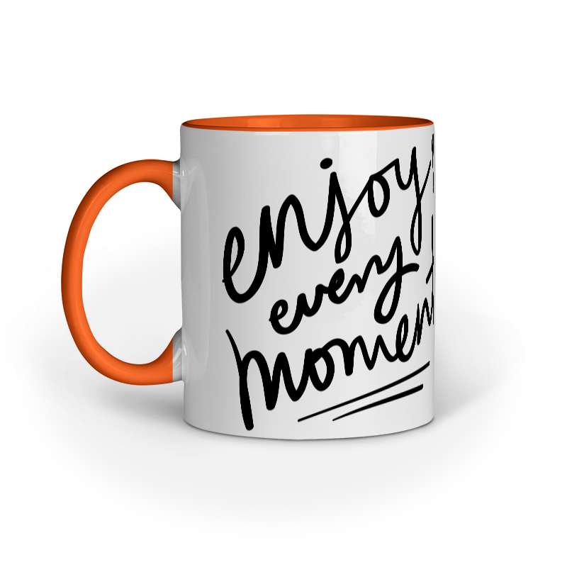 Enjoy Every Moment Mug Design 8