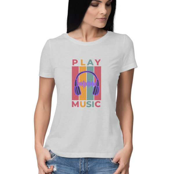 Play Music Tshrit For Women - Image 7