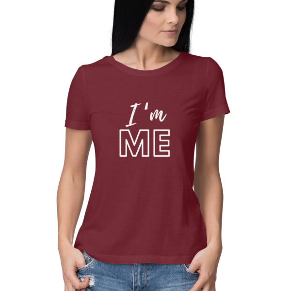 I Am Me Tshirt for Women - Image 3