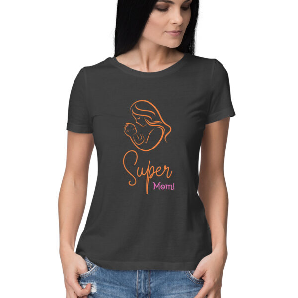 Super Mom Tshirt For Women - Image 3