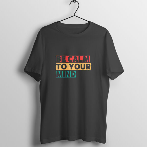 Be Calm Round Neck Tshirt For Men